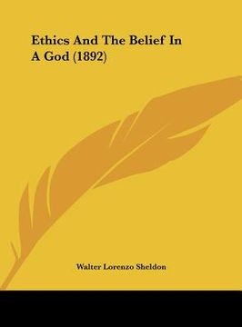 portada ethics and the belief in a god (1892) (en Inglés)