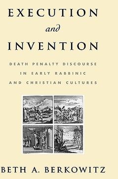 portada execution and invention: death penalty discourse in early rabbinic and christian cultures (en Inglés)