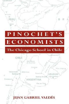 portada Pinochet's Economists Hardback: The Chicago School of Economics in Chile (Historical Perspectives on Modern Economics) (in English)