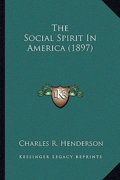 portada the social spirit in america (1897) the social spirit in america (1897)