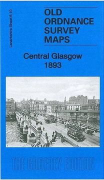 portada Central Glasgow 1893: Lanarkshire Sheet 6.10a (Old Ordnance Survey Maps of Lanarkshire)