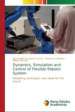 portada Dynamics, Simulation and Control of Flexible Robotic System (in Portuguese)