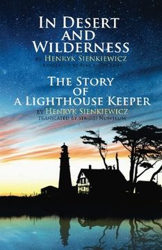 portada In Desert and Wilderness, the Story of a Lighthouse Keeper (en Inglés)