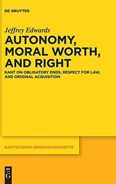portada Autonomy, Moral Worth, and Right (Kantstudien-Ergänzungshefte) (en Inglés)