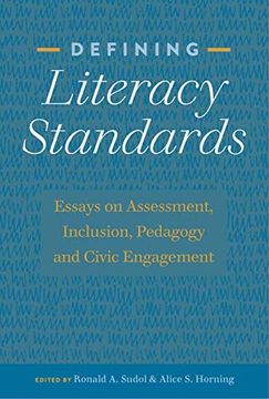 portada Defining Literacy Standards: Essays on Assessment, Inclusion, Pedagogy and Civic Engagement (Studies in Composition and Rhetoric) (en Inglés)
