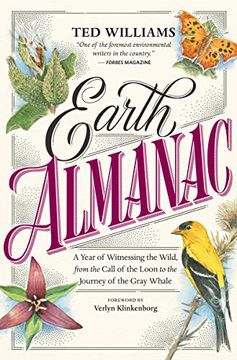 portada Earth Almanac: A Year of Witnessing the Wild, From the Call of the Loon to the Journey of the Gray Whale (en Inglés)