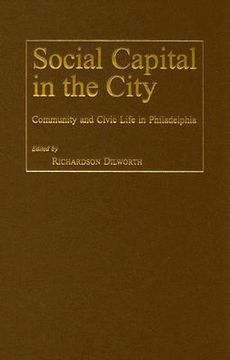 portada Social Capital in the City: Community and Civic Life in Philadelphia (en Inglés)