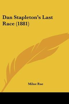 portada dan stapleton's last race (1881) (en Inglés)