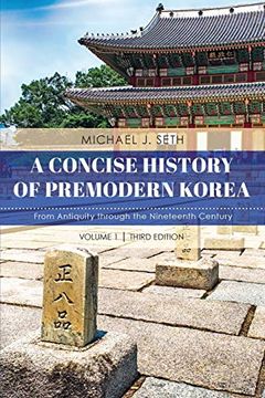 portada A Concise History of Premodern Korea: From Antiquity Through the Nineteenth Century, Volume 1, Third Edition (in English)