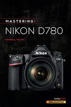 portada Mastering the Nikon D780 (Mastering Camera Guide) (en Inglés)