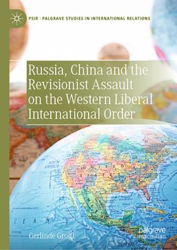 portada Russia, China and the Revisionist Assault on the Western Liberal International Order (in English)