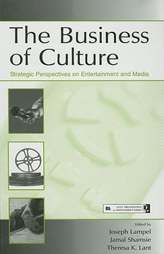 portada the business of culture: strategic perspectives on entertainment and media (en Inglés)
