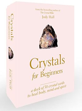 portada Crystals for Beginners: A Deck of 50 Crystal Cards to Heal Body, Mind and Spirit (en Inglés)