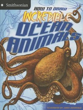 portada How to Draw Incredible Ocean Animals (Smithsonian Drawing Books)
