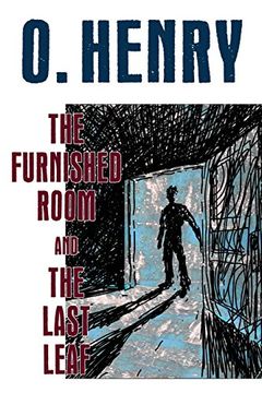 The Furnished Room and The Last Leaf