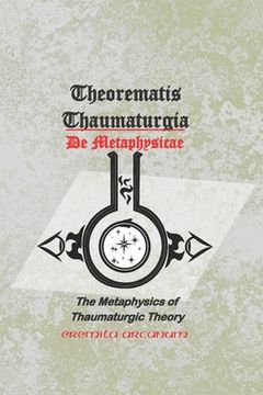 portada Theorematis Thaumaturgia de Metaphysicae: The Metaphysics of Thaumaturgic Theory (en Inglés)