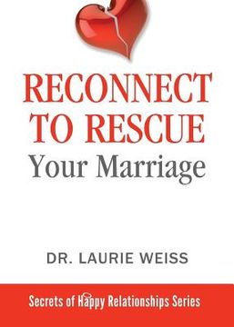 portada Reconnect to Rescue Your Marriage: Avoid Divorce and Feel Loved Again (en Inglés)