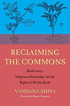 portada Reclaiming the Commons: Biodiversity, Traditional Knowledge, and the Rights of Mother Earth (in English)
