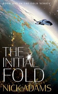 portada The Initial Fold: A first contact space opera adventure (en Inglés)