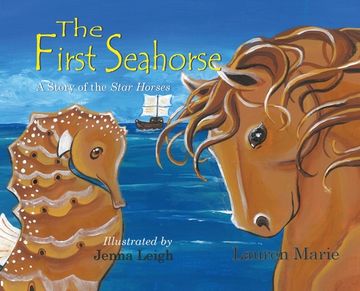 portada The First Seahorse: A Story of the Star Horses (in English)