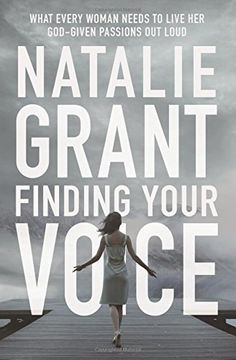 portada Finding Your Voice: What Every Woman Needs to Live Her God-Given Passions Out Loud (en Inglés)