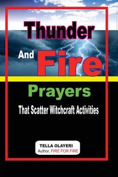 portada Thunder and Fire Prayers That Scatter Witchcraft Activities (en Inglés)