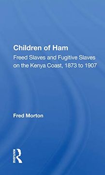 portada Children of Ham: Freed Slaves and Fugitive Slaves on the Kenya Coast, 1873 to 1907 