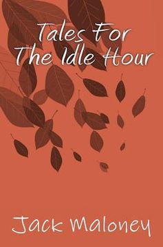 portada Tales For The Idle Hour (en Inglés)