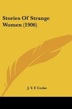 portada stories of strange women (1906) (en Inglés)