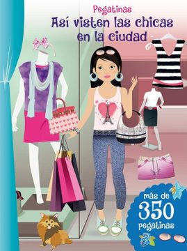 portada Así Visten las Chicas en la Ciudad / This is how Girls Dress in the City: Más de 350 Pegatinas / More Than 350 Stickers
