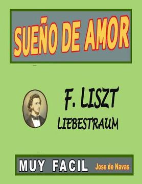 portada Liszt - Sueno de Amor: Versión fácil y preciosa para disfrutar tocándola.