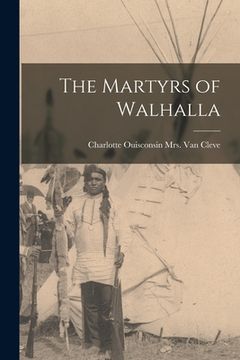 portada The Martyrs of Walhalla (en Inglés)