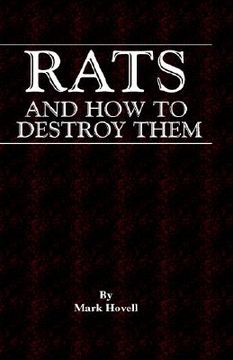 portada rats and how to destroy them (traps and trapping series - vermin & pest control) (in English)