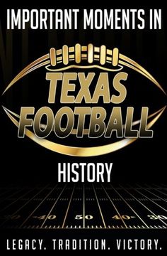 portada Important Moments in Texas Football History