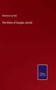 portada The Works of Douglas Jerrold (en Inglés)