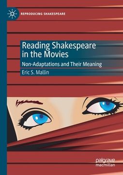 portada Reading Shakespeare in the Movies: Non-Adaptations and Their Meaning (en Inglés)