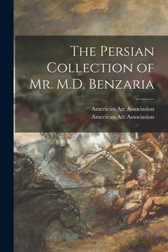 portada The Persian Collection of Mr. M.D. Benzaria (in English)