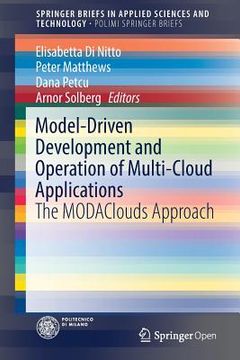 portada Model-Driven Development and Operation of Multi-Cloud Applications: The Modaclouds Approach (en Inglés)