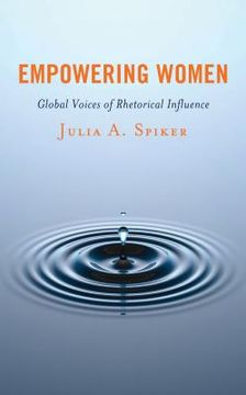 portada Empowering Women: Global Voices of Rhetorical Influence (en Inglés)
