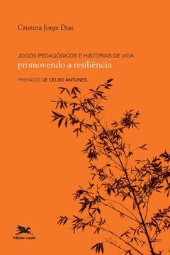 portada Jogos pedagógicos e histórias de vida - Promovendo a resiliência (en Portugués)