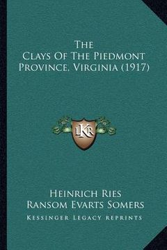 portada the clays of the piedmont province, virginia (1917) (in English)