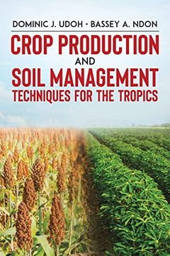 portada Crop Production and Soil Management Techniques for the Tropics (en Inglés)