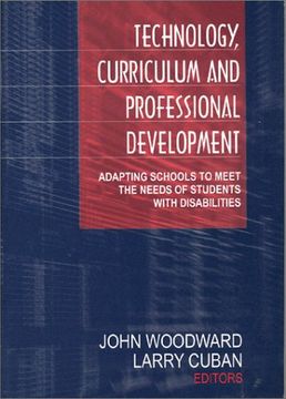 portada Technology, Curriculum, and Professional Development: Adapting Schools to Meet the Needs of Students With Disabilities (in English)