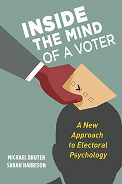portada Inside the Mind of a Voter: A new Approach to Electoral Psychology (en Inglés)