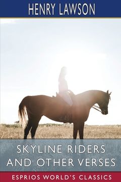 portada Skyline Riders and Other Verses (Esprios Classics) (en Inglés)