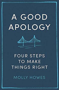 portada A Good Apology: Four Steps to Make Things Right (en Inglés)