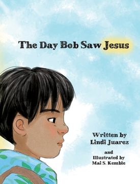 portada The Day Bob Saw Jesus (in English)
