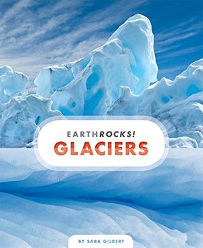 portada Glaciers (Earth Rocks!)