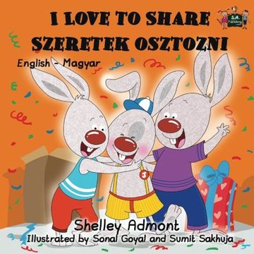 portada I Love to Share Szeretek osztozni: English Hungarian Bilingual Edition (English Hungarian Bilingual Collection)