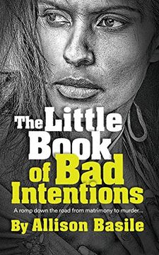 portada The Little Book of bad Intentions: A Romp Down the Road From Matrimony to Murder. (en Inglés)
